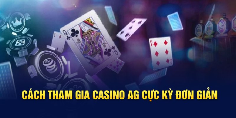 Quy trình tham gia cá cược tại sảnh game AG Casino tại nhà cái HELLO88  