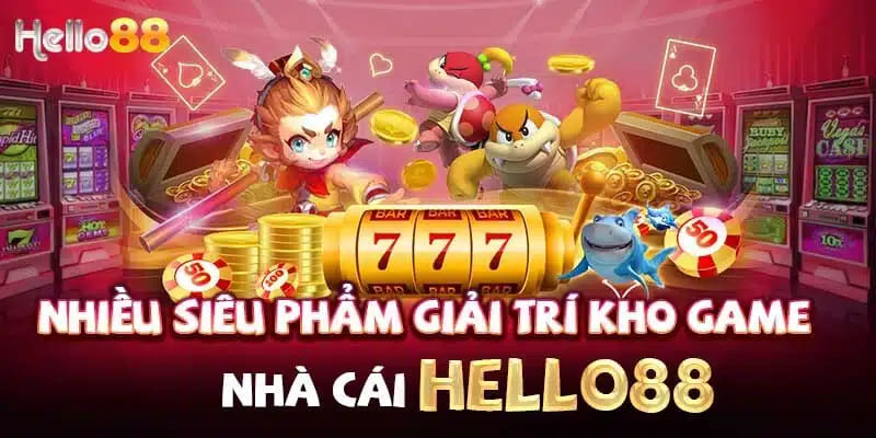 HELLO88 sở hữu kho tàng game cá cược đồ sộ, hấp dẫn 