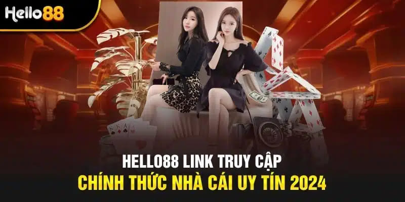 Link truy cập nhà cái HELLO88 chính thức